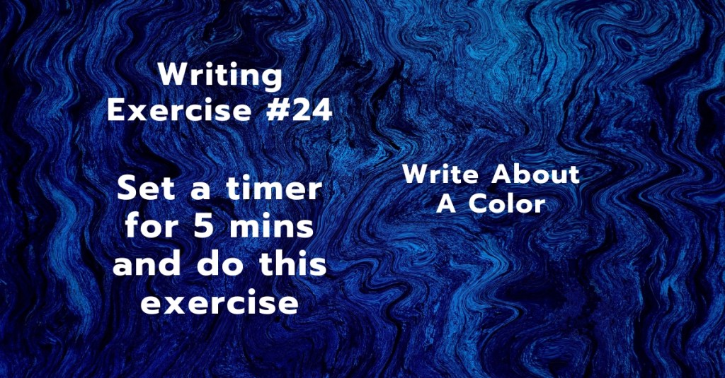 Writing Exercise #24: Write About A&nbsp;Color
